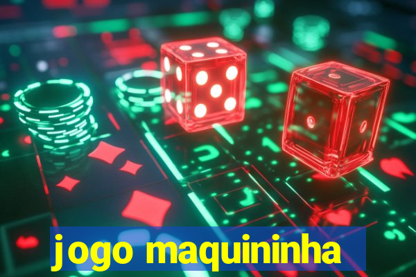 jogo maquininha