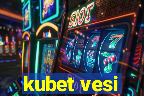 kubet vesi