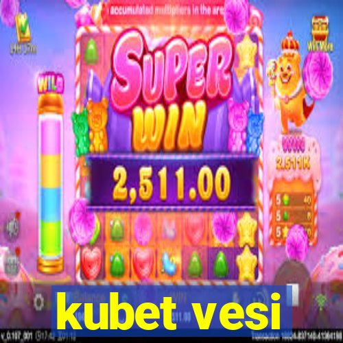 kubet vesi