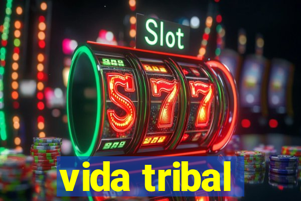 vida tribal