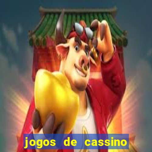 jogos de cassino para ganhar dinheiro