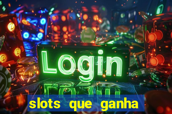 slots que ganha dinheiro de verdade