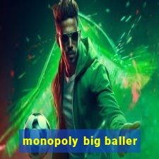 monopoly big baller