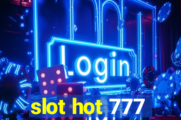 slot hot 777