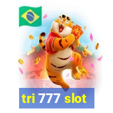 tri 777 slot