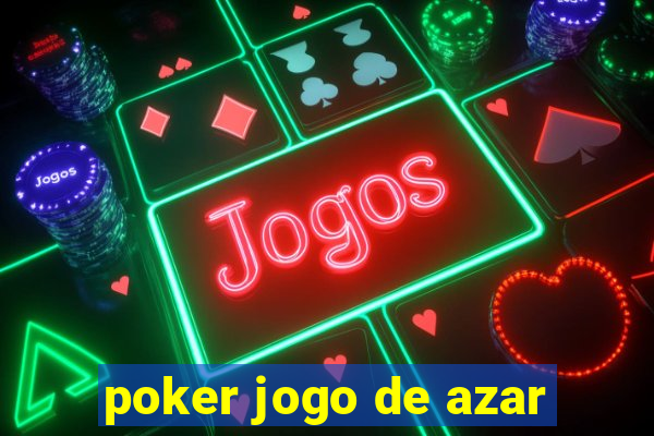 poker jogo de azar