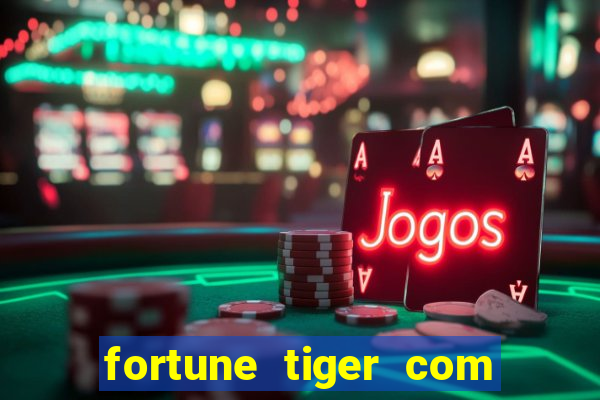 fortune tiger com bonus sem deposito