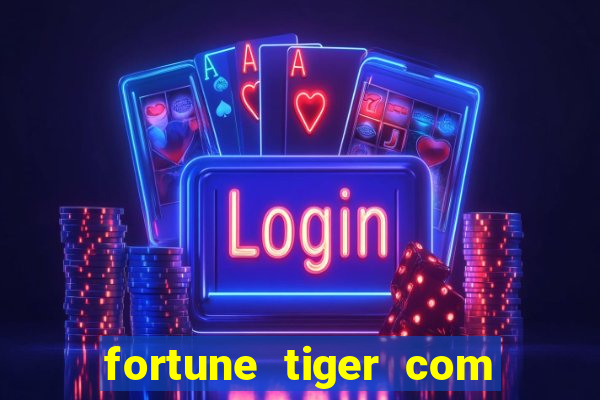 fortune tiger com bonus sem deposito