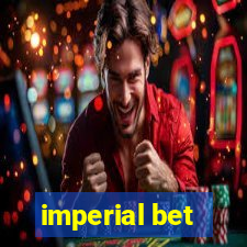 imperial bet