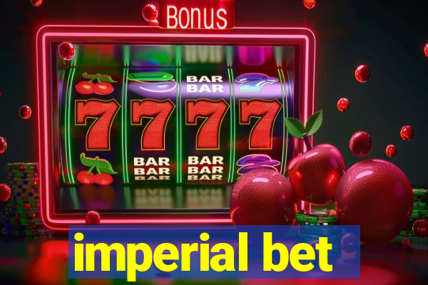 imperial bet