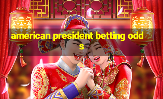 american president betting odds