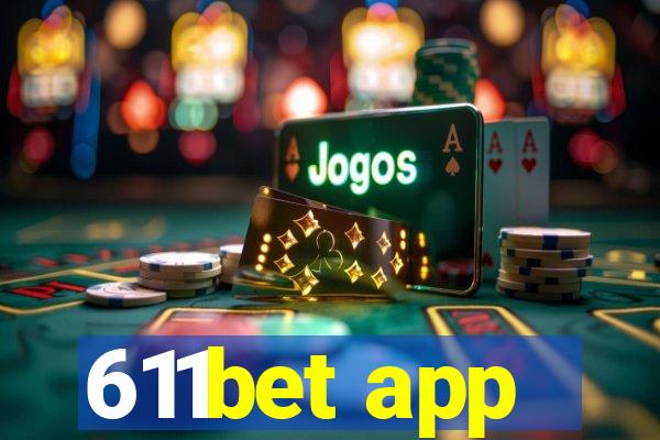 611bet app