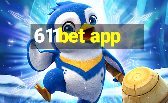 611bet app