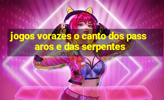 jogos vorazes o canto dos passaros e das serpentes