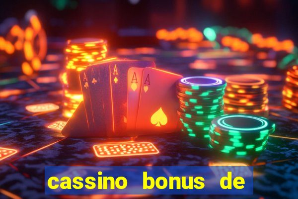 cassino bonus de cadastro sem depósito