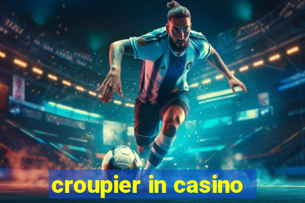 croupier in casino