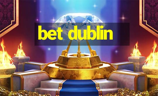 bet dublin