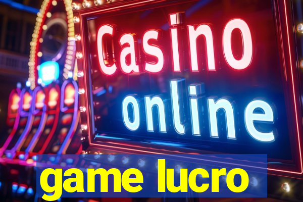 game lucro