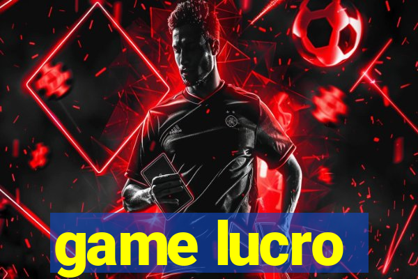 game lucro