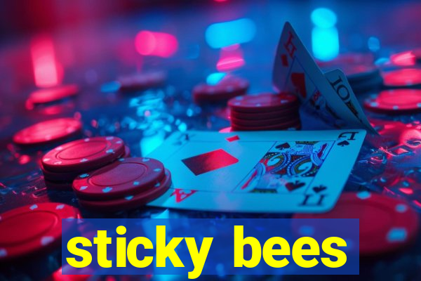 sticky bees