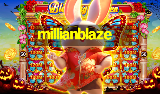 millianblaze