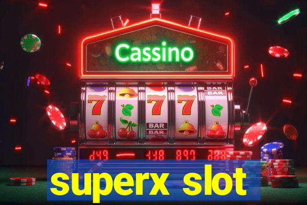 superx slot