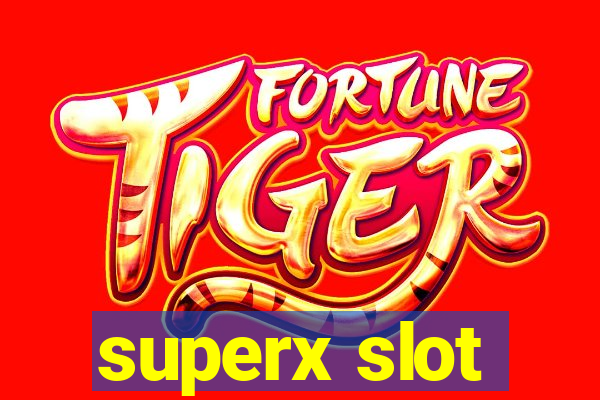 superx slot