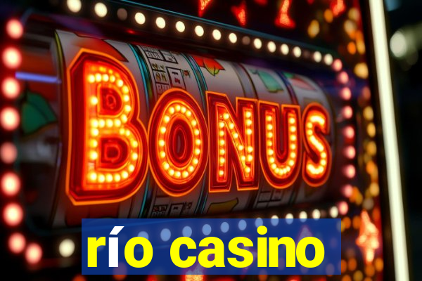 río casino