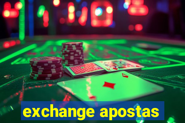 exchange apostas