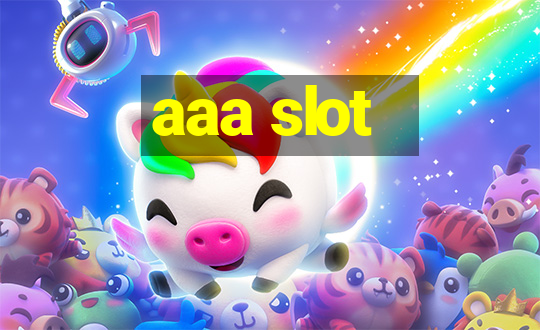 aaa slot