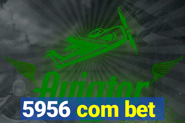 5956 com bet