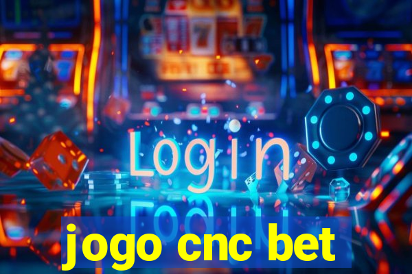 jogo cnc bet