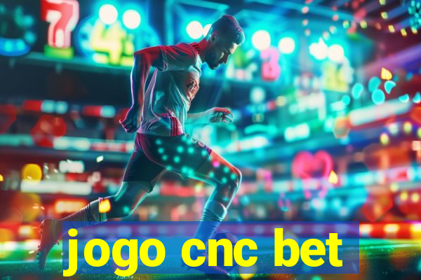 jogo cnc bet