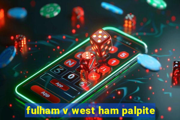 fulham v west ham palpite