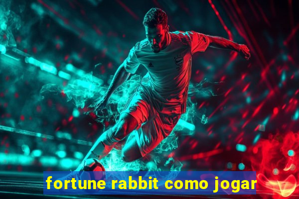 fortune rabbit como jogar