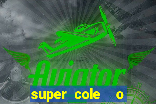 super cole  o 7784 jogos para pc download