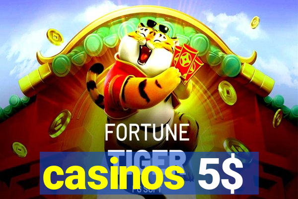 casinos 5$