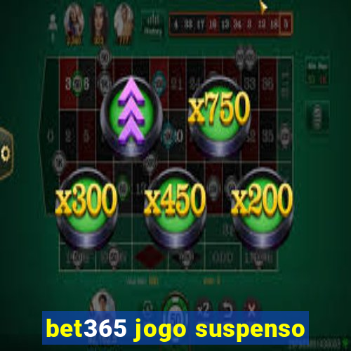 bet365 jogo suspenso