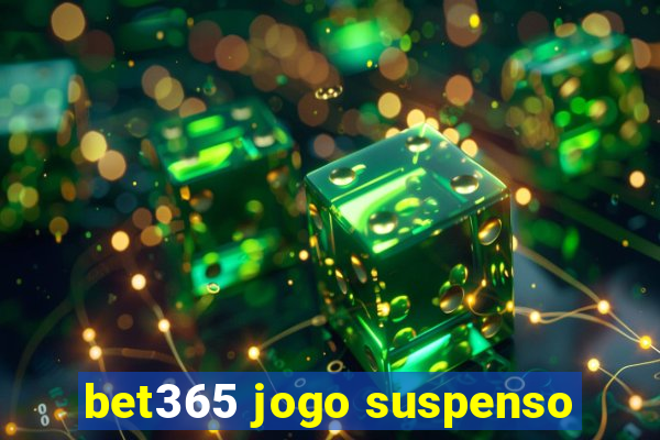 bet365 jogo suspenso