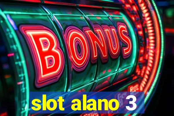 slot alano 3