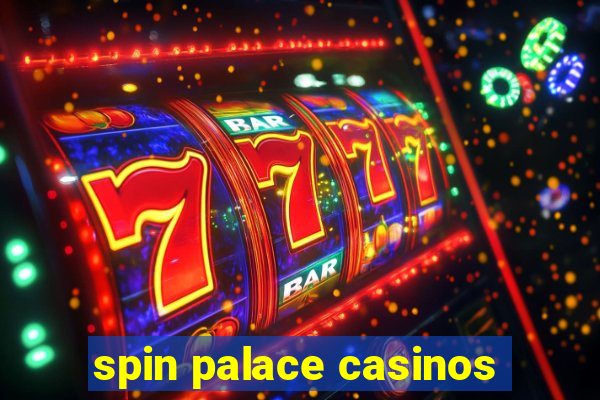 spin palace casinos