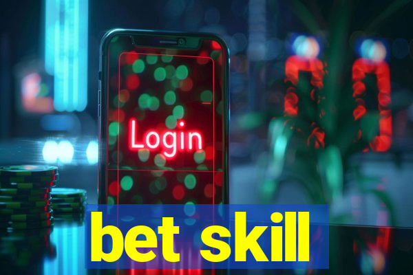 bet skill