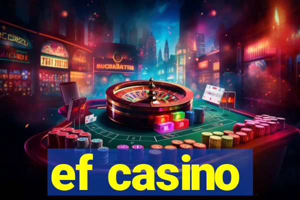 ef casino