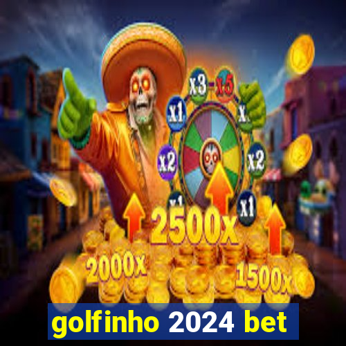 golfinho 2024 bet