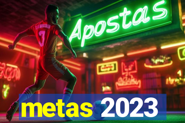 metas 2023