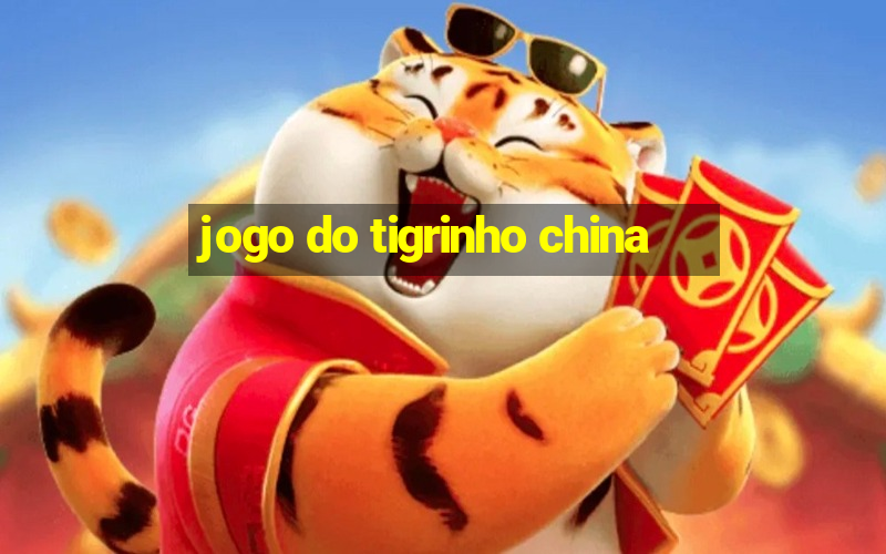 jogo do tigrinho china