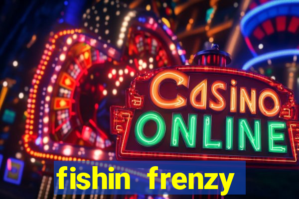 fishin frenzy fortune spins slot free play