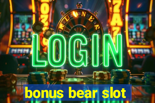 bonus bear slot