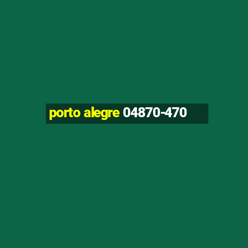 porto alegre 04870-470