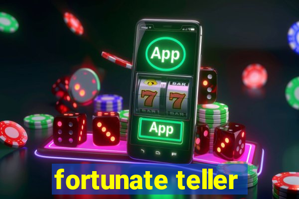 fortunate teller